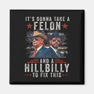 Íman Vai levar um Felon e um Hillbilly para consertar i