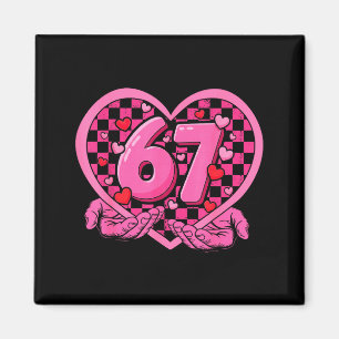 Íman Valentine 67 Seis Sete 6 7 Meme Dia dos Namorados