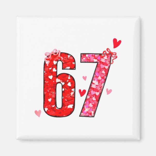 Íman Valentine 67 Six Seven Funny Saying Viral Meme  (Frente)