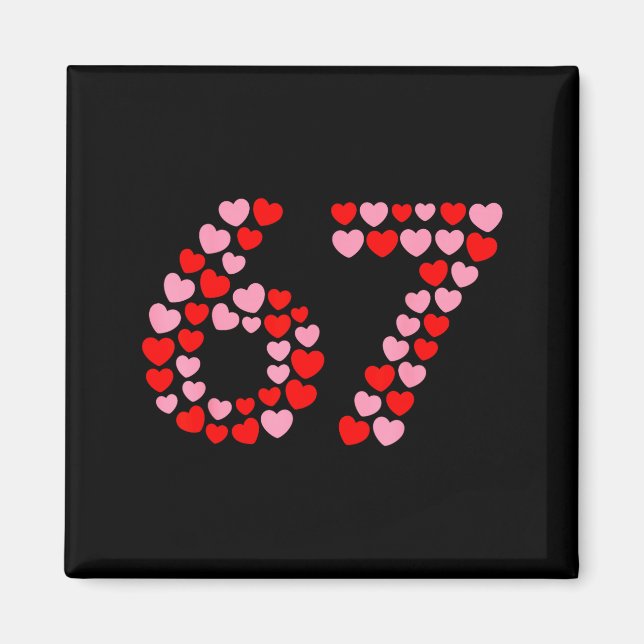 Íman Valentine’s Day 67 Meme 67th Birthday 6 7 Valentin (Frente)