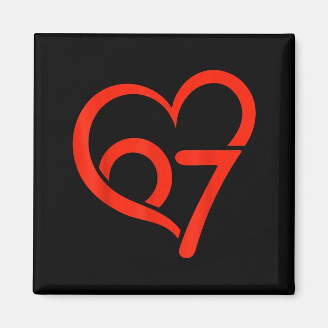 Íman Valentine’s Day 67 Meme 67th Birthday 6 7 Valentin (Frente)