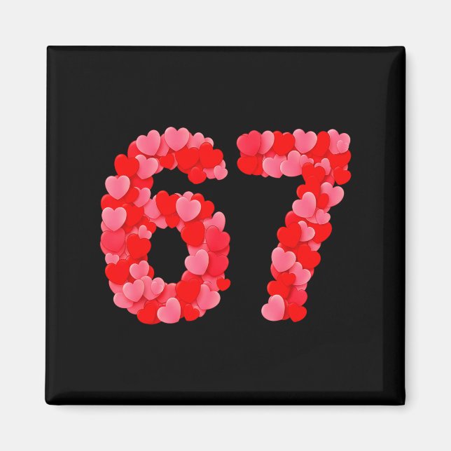 Íman Valentine’s Day 67 Meme Funny Six Seven 6 7 Valent (Frente)