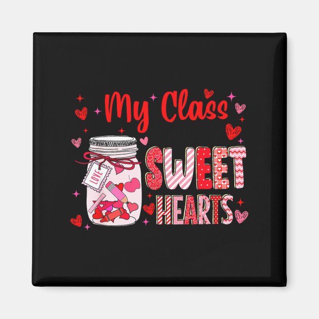 Íman Valentines Day Teacher Kids My Cl Is Full Of Sweet (Frente)