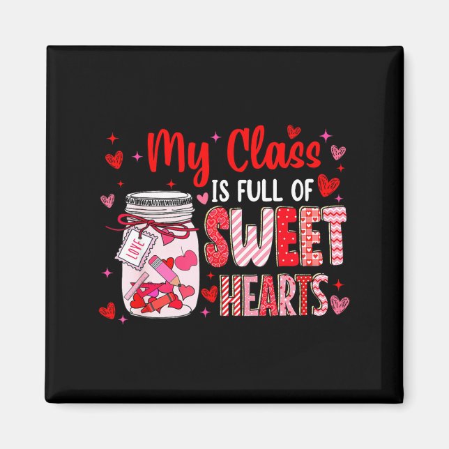 Íman Valentines Day Teacher Kids My Cl Is Full Of Sweet (Frente)