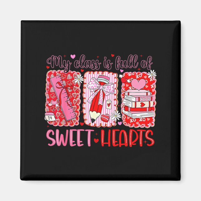 Íman Valentines Day Teacher Kids My Cl Is Full Of Sweet (Frente)