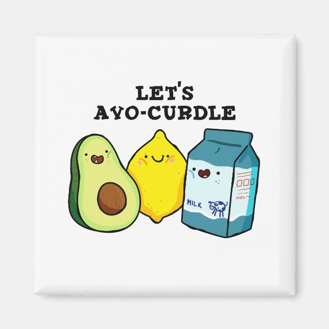 Íman Vamos Avo-Curdle Funny Comida Pun Magnet (Frente)