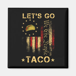 Íman Vamos Camiseta Taco Engraçado Vamos Taco 1