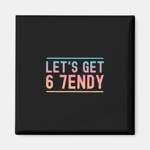 Íman Vamos Divertir-nos 6 7endy Meme Divertido Seis Set