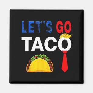 Íman Vamos Engraçado Ir Homens Patriotas Taco Americano