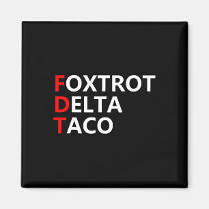 Íman Vamos Engraçado Vai Taco Camisa Foxtrot Delta Taco