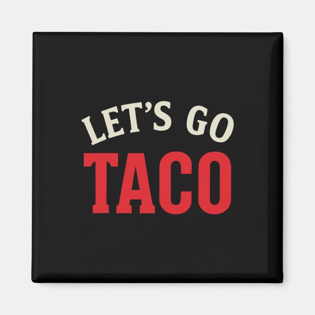 Íman Vamos Engraçado Vai Taco Meme (Frente)