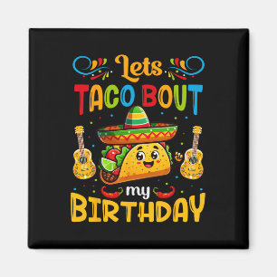Íman Vamos falar de taco sobre o meu aniversário Taco A