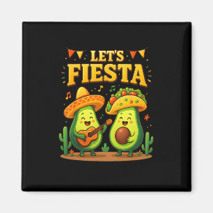 Íman Vamos Fiesta Mexicano Cinco de Mayo Avocado Tacos