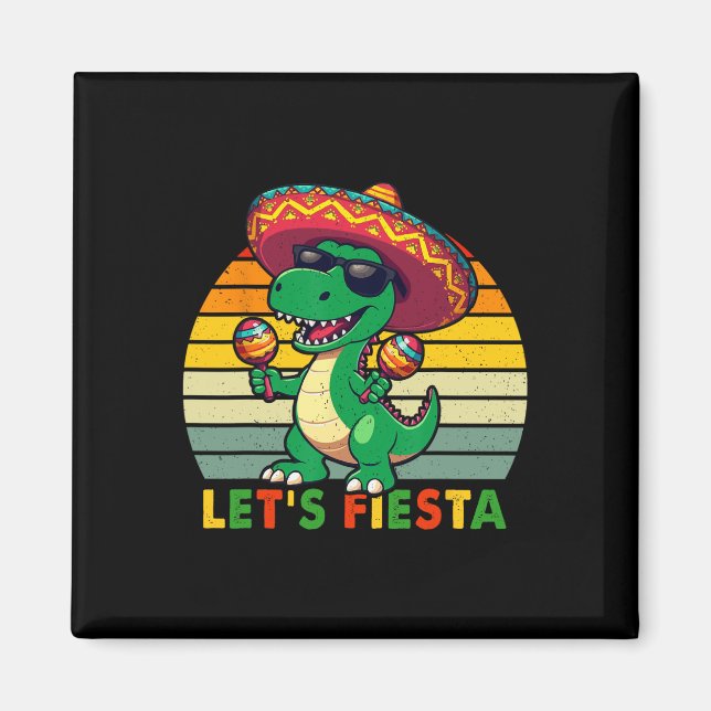 Íman Vamos Fiesta Mexicano Dinossaur Cinco De Mayo Todd (Frente)