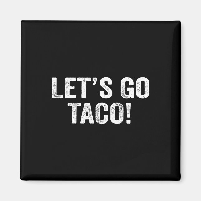 Íman Vamos Ir Taco &# (Frente)
