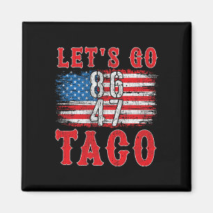 Íman Vamos Ir Taco Camisa Engraçada Trump Sempre Fala V