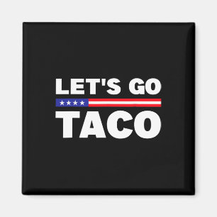 Íman Vamos Ir Taco Trump Sempre Chica Frio Engraçado