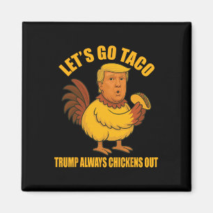 Íman Vamos Ir Taco Trump Sempre Fala Taco Engraçado