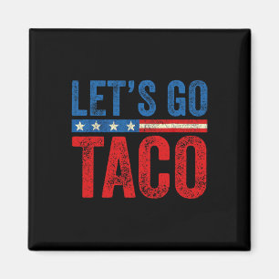 Íman Vamos Lá Taco Divertido Trump Sempre Desiste _10 