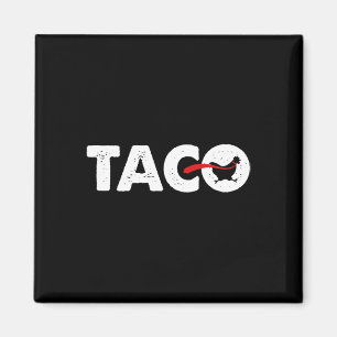 Íman Vamos Lá Taco Divertido Trump Sempre Desiste 37