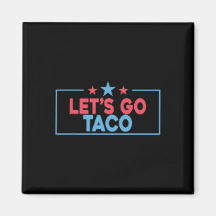 Íman Vamos Lá Taco Divertido Trump Sempre Desiste 4º 