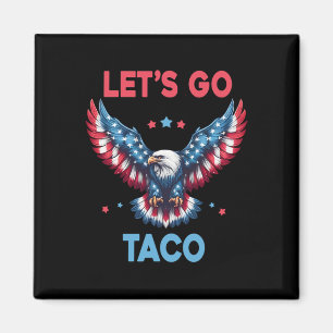 Íman Vamos Lá Taco Divertido Trump Sempre Desiste 4º
