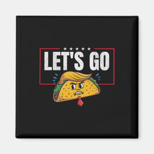 Íman Vamos Lá Taco Engraçado Trump Sempre Desiste _20