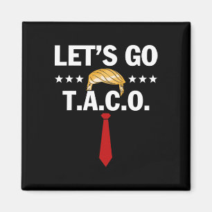 Íman Vamos Lá Taco Engraçado Trump Sempre Desiste 48