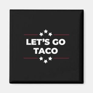 Íman Vamos Lá Taco Engraçado Vamos Lá Taco Quatro De Ju