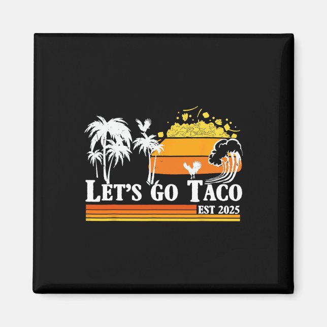 Íman Vamos Lá Taco Est 2025 Funny Retro Golfo De Taco C (Frente)
