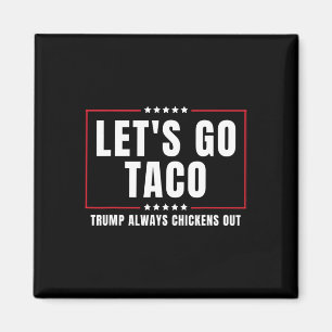 Íman Vamos Lá Taco Taco Engraçado Trump Sempre Desiste