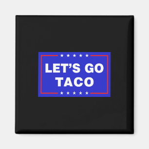 Íman Vamos Lá Taco Taco Engraçado Trump T.a.c.o Vamos L