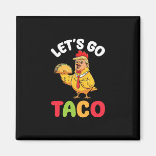 Íman Vamos Lá Taco Trump Personagem de Frango Segurando