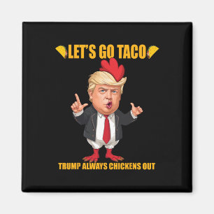 Íman Vamos Lá Taco Trump Sempre Desiste Frango Engraçad