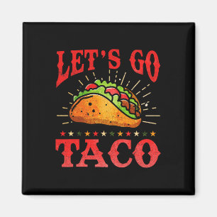 Íman Vamos Retroativo Ir Taco Camisa Vamos Engraçado Ir