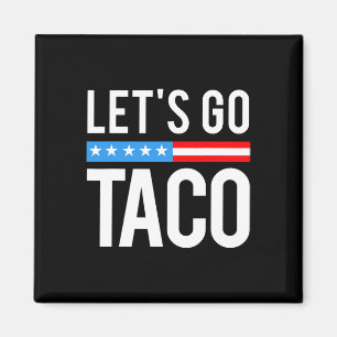Íman Vamos Taco Sempre Desiste Engraçado Para Homens