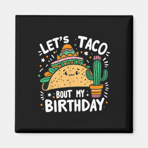 Íman Vamos Taco Sobre Meu Aniversário do Partido Taco M