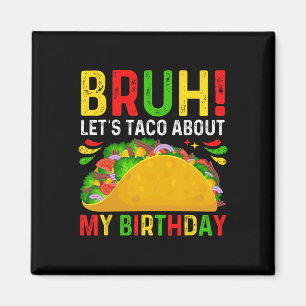 Íman Vamos Taco Sobre o Meu Aniversário-cinco De Maio-m