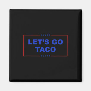 Íman Vamos Vai Taco Camisa Vamos Vai Taco Taco Sempre C
