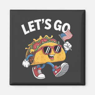 Íman Vamos Vai Taco Trump 4 De Julho Amantes De Taco