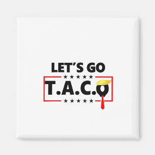 Íman Vamos Vai Taco Trump 4 De Julho Amantes De Taco