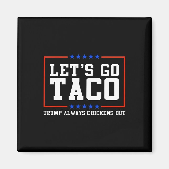 Íman Vamos Vai Taco Trump Sempre Fora (Frente)