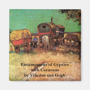 Íman Van Gogh; Acampamento dos ciganos com caravana