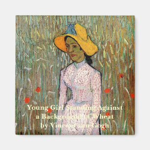 Íman Van Gogh, Jovem Menina de Pé; Fundo de Trigo