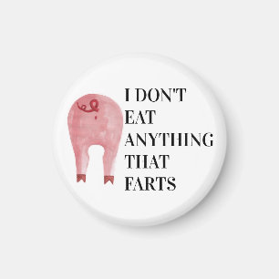 Íman Vegan Vegetarian   I Don't Eat Anything That Farts