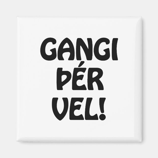 Íman VELHO DE GANGI ÞÉR! BOA SORTE! Língua islandesa (Frente)