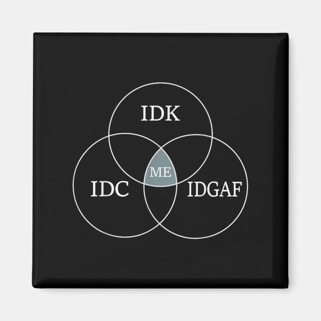Íman Venn Diagram Idgaf Funny Meme Science Scifi Idc Id (Frente)