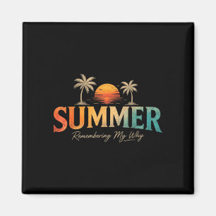 Íman Verão lembrando meu porquê