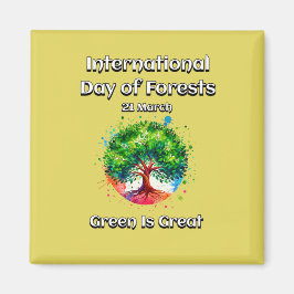 Íman Verde é Excelente. Dia Internacional das Florestas