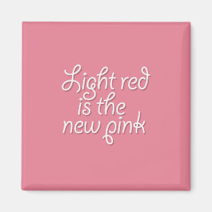 Íman Vermelho claro é o novo rosa